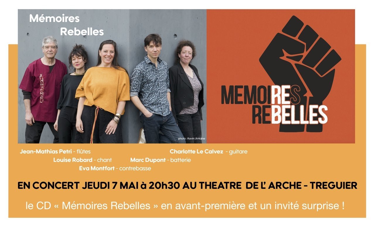 Concert MEMOIRES REBELLES en avant première - Jeudi 7 Mai à 20h30 au Théâtre de l'Arche - Tréguier