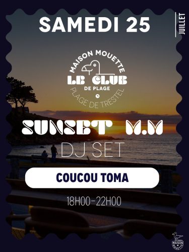 LES SUNSETS MAISON MOUETTE - DJ SET SAMEDI 25 JUILLET 🔥